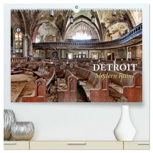 Detroit - Modern Ruins (hochwertiger Premium Wandkalender 2024 DIN A2 quer), Kunstdruck in Hochglanz