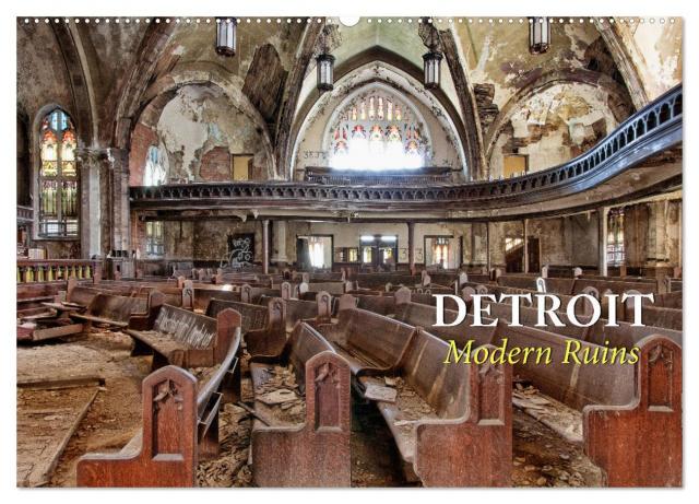 Detroit - Modern Ruins (Wandkalender 2024 DIN A2 quer), CALVENDO Monatskalender