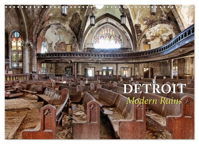 Detroit - Modern Ruins (Wandkalender 2024 DIN A3 quer), CALVENDO Monatskalender