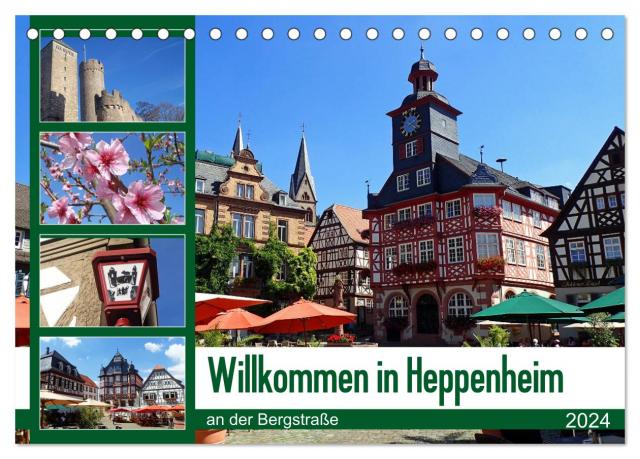 Willkommen in Heppenheim an der Bergstraße (Tischkalender 2024 DIN A5 quer), CALVENDO Monatskalender