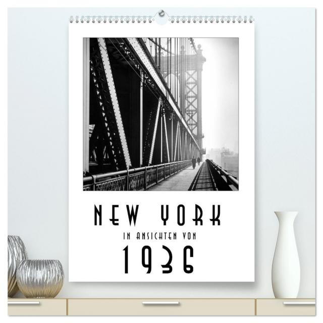 New York in Ansichten von 1936 (hochwertiger Premium Wandkalender 2024 DIN A2 hoch), Kunstdruck in Hochglanz