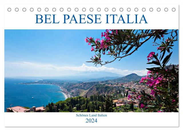 Bel baese Italia - Schönes Land Italien (Tischkalender 2024 DIN A5 quer), CALVENDO Monatskalender