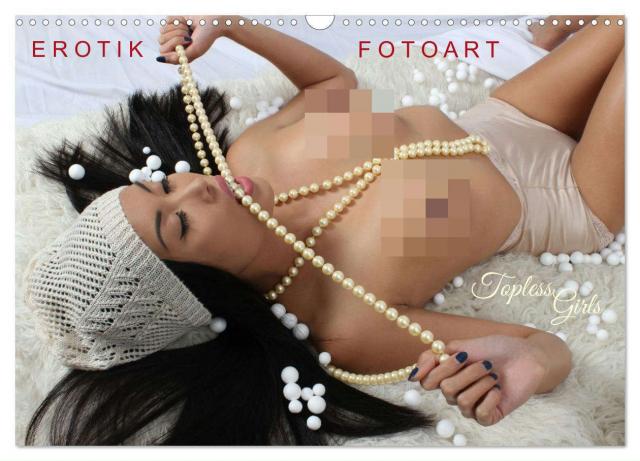 EROTIK FOTOART - Topless Girls (Wandkalender 2024 DIN A3 quer), CALVENDO Monatskalender