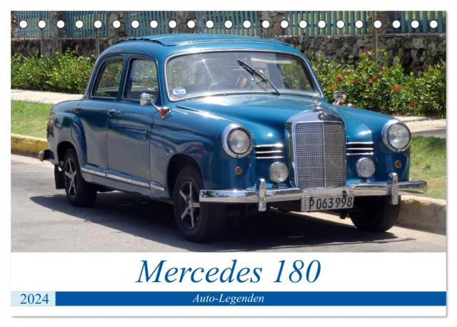 Auto-Legenden - Mercedes 180 (Tischkalender 2024 DIN A5 quer), CALVENDO Monatskalender