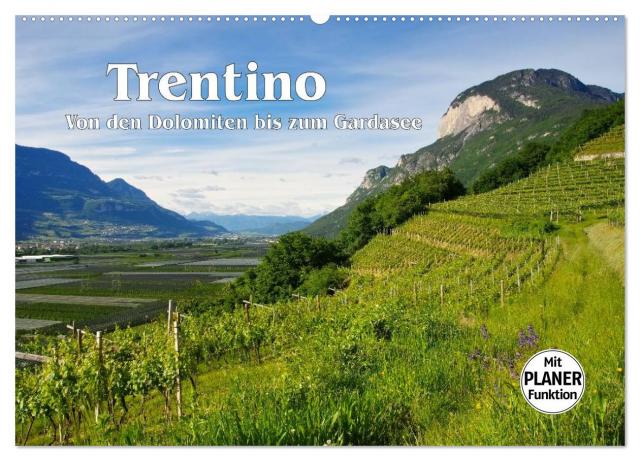 Trentino - Von den Dolomiten bis zum Gardasee (Wandkalender 2024 DIN A2 quer), CALVENDO Monatskalender