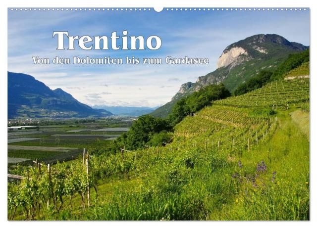 Trentino - Von den Dolomiten bis zum Gardasee (Wandkalender 2024 DIN A2 quer), CALVENDO Monatskalender