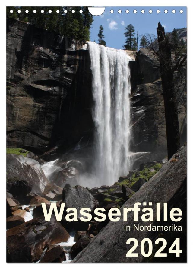Wasserfälle in Nordamerika 2024 (Wandkalender 2024 DIN A4 hoch), CALVENDO Monatskalender