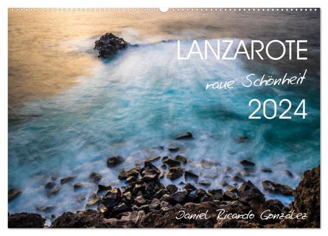 Lanzarote - raue Schönheit (Wandkalender 2024 DIN A2 quer), CALVENDO Monatskalender