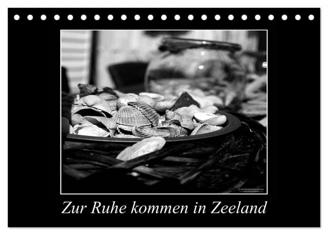Zur Ruhe kommen in Zeeland (Tischkalender 2024 DIN A5 quer), CALVENDO Monatskalender
