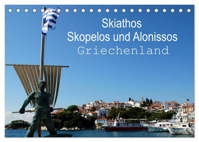 Skiathos Skopelos und Alonissos Griechenland (Tischkalender 2024 DIN A5 quer), CALVENDO Monatskalender