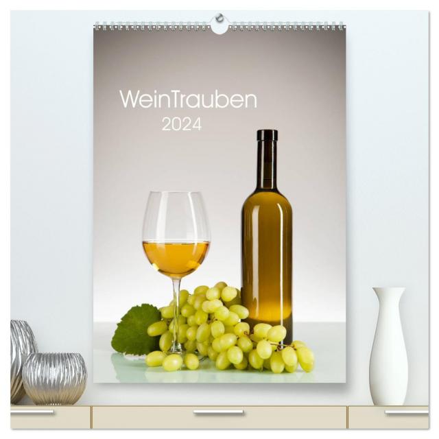 WeinTrauben 2024 (hochwertiger Premium Wandkalender 2024 DIN A2 hoch), Kunstdruck in Hochglanz