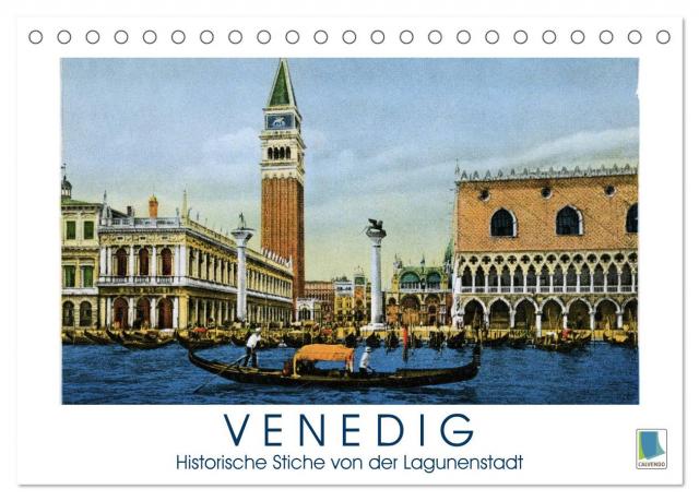 Erinnerungen an das alte Venedig: Historische Stiche von der Lagunenstadt (Tischkalender 2024 DIN A5 quer), CALVENDO Monatskalender