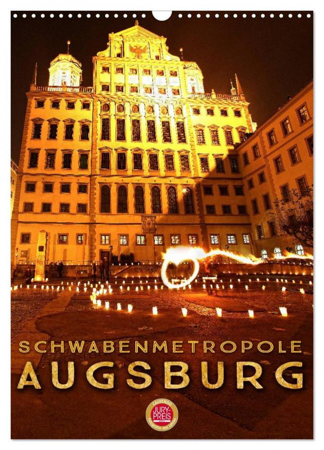 Schwabenmetropole Augsburg (Wandkalender 2024 DIN A3 hoch), CALVENDO Monatskalender
