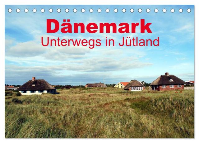 Dänemark - Unterwegs in Jütland (Tischkalender 2024 DIN A5 quer), CALVENDO Monatskalender