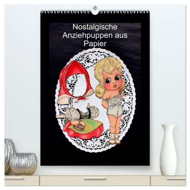 Nostalgische Anziehpuppen aus Papier (hochwertiger Premium Wandkalender 2024 DIN A2 hoch), Kunstdruck in Hochglanz