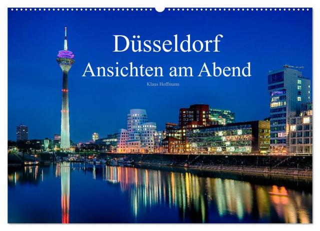 Düsseldorf - Ansichten am Abend (Wandkalender 2024 DIN A2 quer), CALVENDO Monatskalender