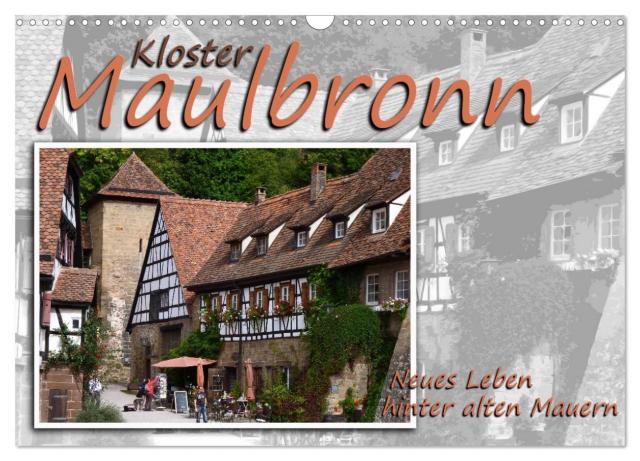 Kloster Maulbronn - Neues Leben hinter alten Mauern (Wandkalender 2024 DIN A3 quer), CALVENDO Monatskalender