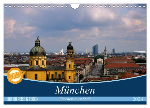 München - Facetten einer Stadt (Wandkalender 2024 DIN A4 quer), CALVENDO Monatskalender