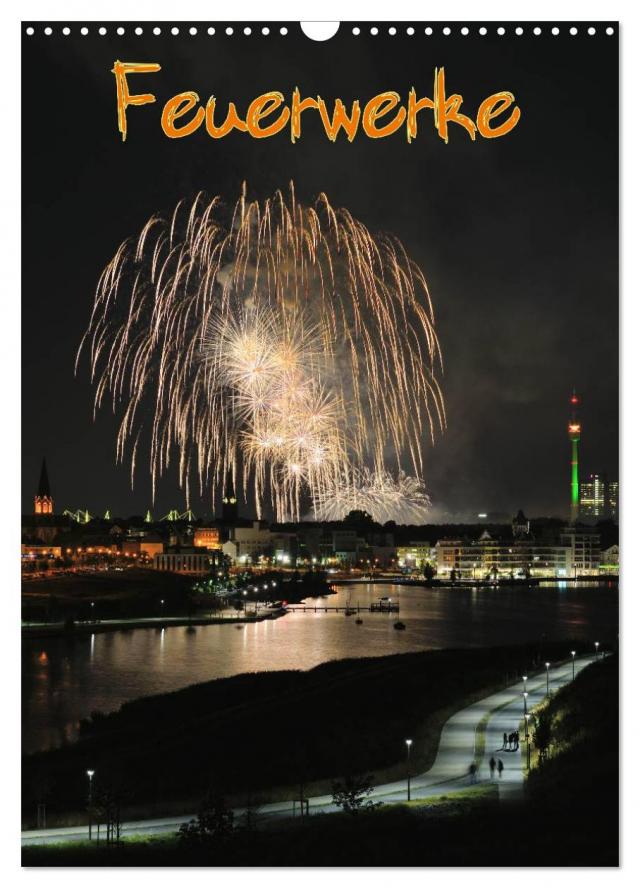 Feuerwerke Terminplaner (Wandkalender 2024 DIN A3 hoch), CALVENDO Monatskalender