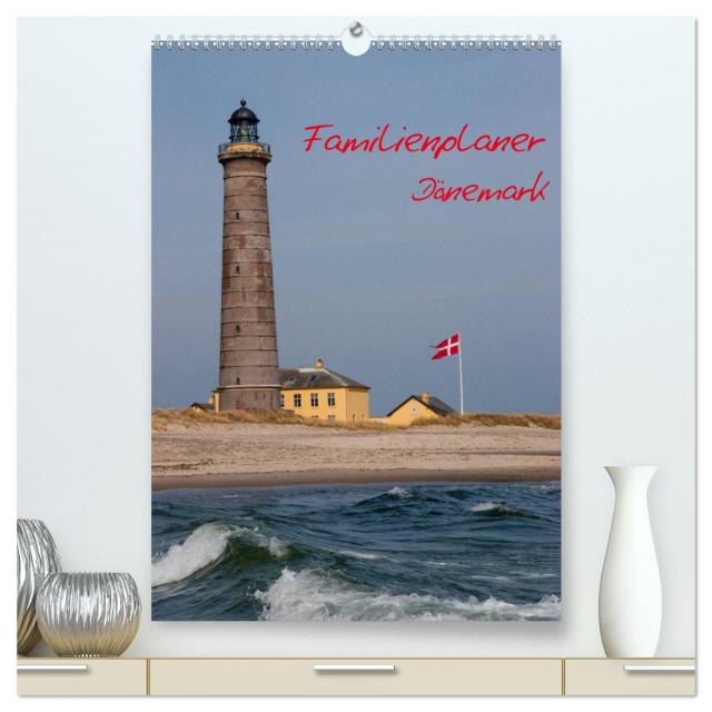 Familienplaner Dänemark (hochwertiger Premium Wandkalender 2024 DIN A2 hoch), Kunstdruck in Hochglanz