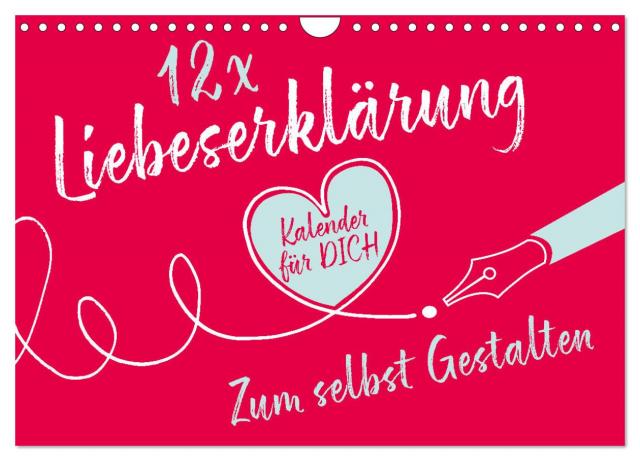 12 x Liebeserklärung - Bastelkalender (Wandkalender 2024 DIN A4 quer), CALVENDO Monatskalender