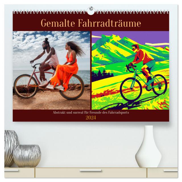 Gemalte Fahrradträume (hochwertiger Premium Wandkalender 2024 DIN A2 quer), Kunstdruck in Hochglanz