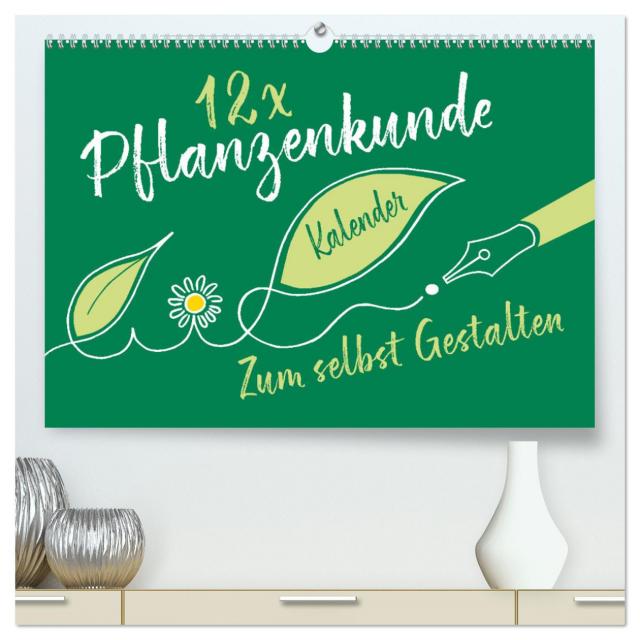 12 x Pflanzenkunde - Bastelkalender (hochwertiger Premium Wandkalender 2024 DIN A2 quer), Kunstdruck in Hochglanz