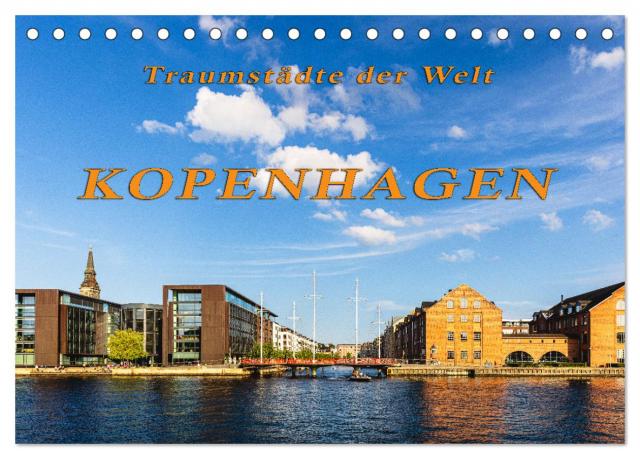 Kopenhagen - Traumstädte der Welt (Tischkalender 2024 DIN A5 quer), CALVENDO Monatskalender
