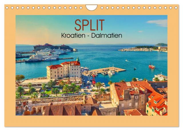 SPLIT Kroatien - Dalmatien (Wandkalender 2025 DIN A4 quer), CALVENDO Monatskalender