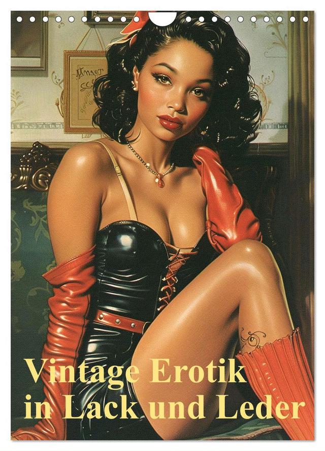 Vintage Erotik in Lack und Leder (Wandkalender 2025 DIN A4 hoch), CALVENDO Monatskalender