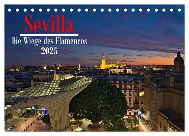 Sevilla - Die Wiege des Flamenco (Tischkalender 2025 DIN A5 quer), CALVENDO Monatskalender