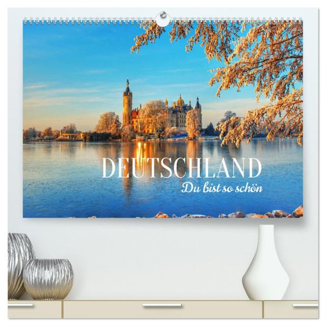 DEUTSCHLAND. Du bist so schön (hochwertiger Premium Wandkalender 2025 DIN A2 quer), Kunstdruck in Hochglanz