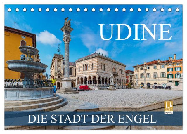Udine - die Stadt der Engel (Tischkalender 2025 DIN A5 quer), CALVENDO Monatskalender