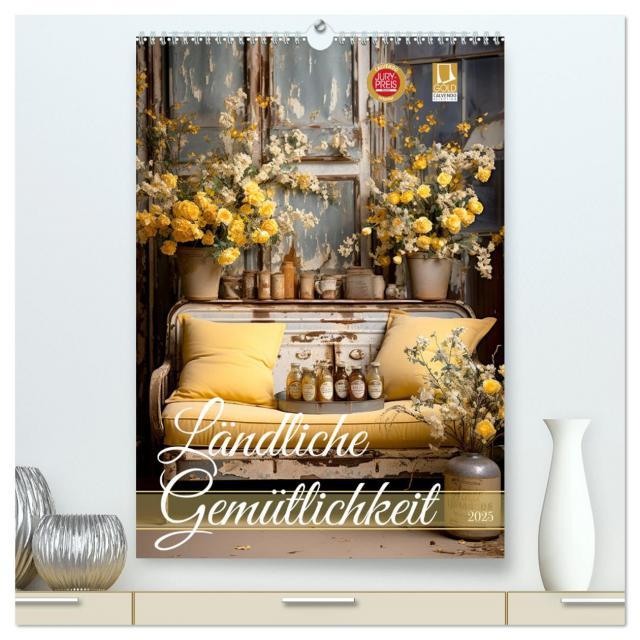 Ländliche Gemütlichkeit (hochwertiger Premium Wandkalender 2025 DIN A2 hoch), Kunstdruck in Hochglanz
