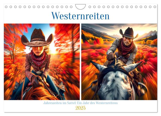 Westernreiten - Jahreszeiten im Sattel (Wandkalender 2025 DIN A4 quer), CALVENDO Monatskalender