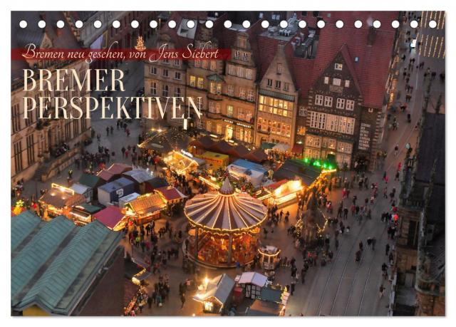 Bremer Perspektiven (Tischkalender 2025 DIN A5 quer), CALVENDO Monatskalender
