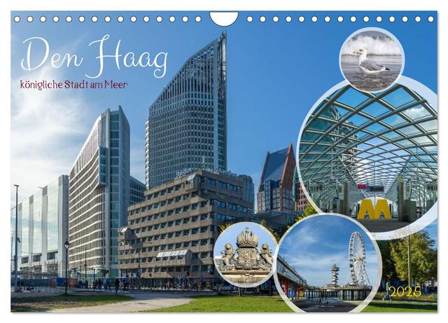 Den Haag - königliche Stadt am Meer (Wandkalender 2025 DIN A4 quer), CALVENDO Monatskalender