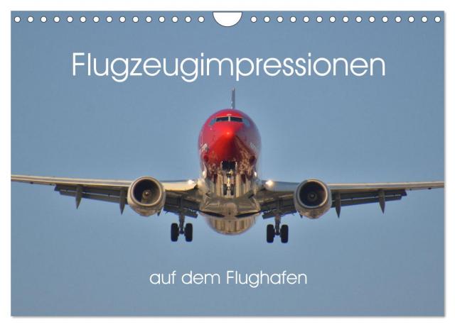 Flugzeugimpressionen auf dem Flughafen (Wandkalender 2025 DIN A4 quer), CALVENDO Monatskalender
