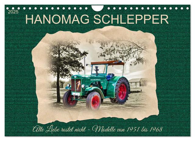 Hanomag Schlepper (Wandkalender 2025 DIN A4 quer), CALVENDO Monatskalender