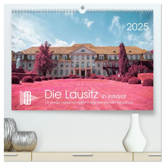 Die Lausitz im faszinierenden Infrarotlicht (hochwertiger Premium Wandkalender 2025 DIN A2 quer), Kunstdruck in Hochglanz