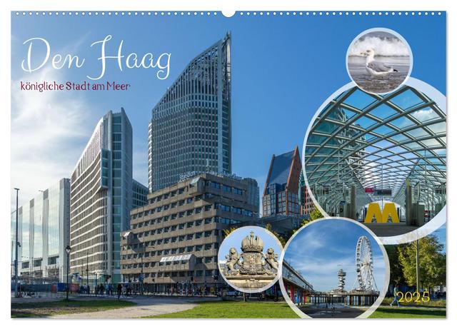 Den Haag - königliche Stadt am Meer (Wandkalender 2025 DIN A2 quer), CALVENDO Monatskalender