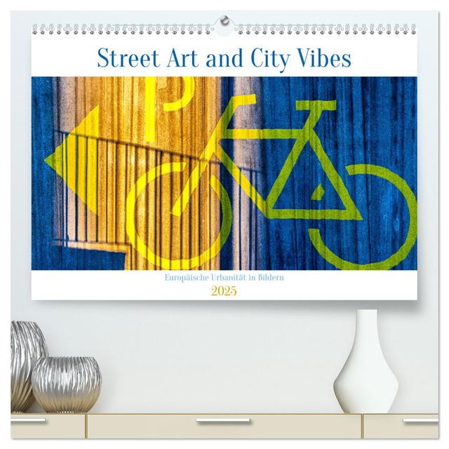 Street Art and City Vibes (hochwertiger Premium Wandkalender 2025 DIN A2 quer), Kunstdruck in Hochglanz