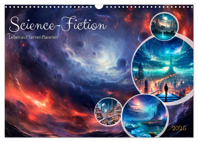 SCIENCE-FICTION Leben auf fernen Planeten (Wandkalender 2025 DIN A3 quer), CALVENDO Monatskalender