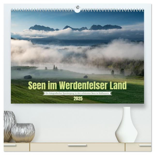 Seen im Werdenfelser Land (hochwertiger Premium Wandkalender 2025 DIN A2 quer), Kunstdruck in Hochglanz