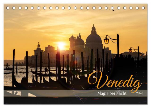 Venedig - Magie bei Nacht (Tischkalender 2025 DIN A5 quer), CALVENDO Monatskalender