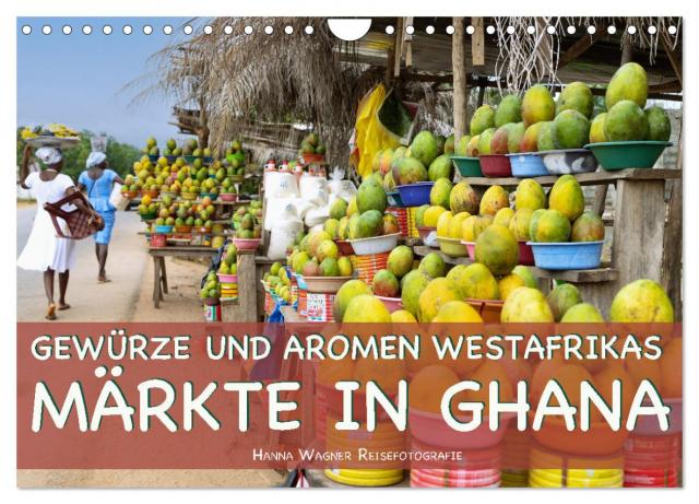 Gewürze und Aromen Westafrikas - Märkte in Ghana (Wandkalender 2025 DIN A4 quer), CALVENDO Monatskalender