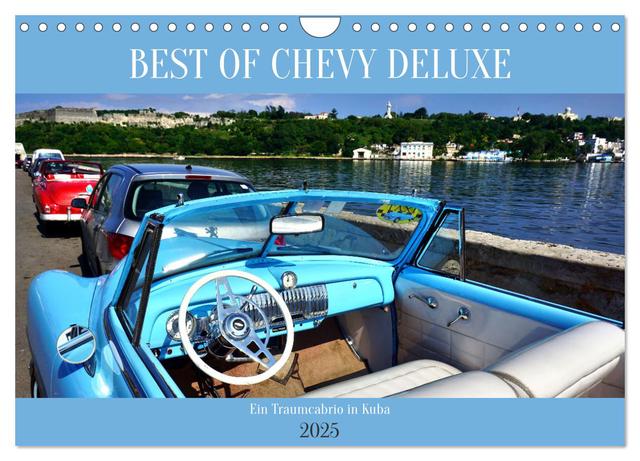 Best of Chevy DeLuxe - Ein Traumcabrio in Kuba (Wandkalender 2025 DIN A4 quer), CALVENDO Monatskalender