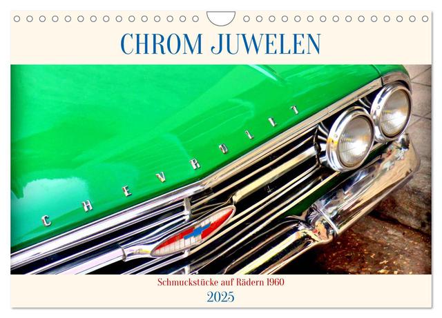 Chrom-Juwelen - Schmuckstücke auf Rädern 1960 (Wandkalender 2025 DIN A4 quer), CALVENDO Monatskalender