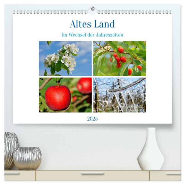 Altes Land im Wechsel der Jahreszeiten (hochwertiger Premium Wandkalender 2025 DIN A2 quer), Kunstdruck in Hochglanz