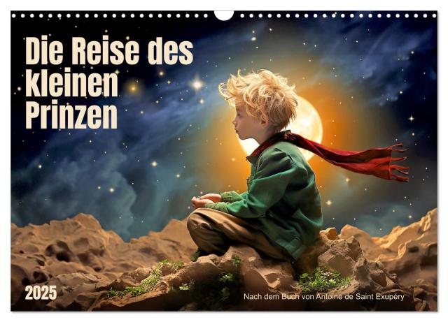 Die Reise des kleinen Prinzen (Wandkalender 2025 DIN A3 quer), CALVENDO Monatskalender